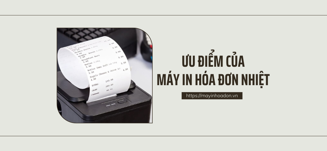 Ưu Điểm Của Máy In Hóa Đơn Nhiệt - Có Thể Bạn Chưa Biết!