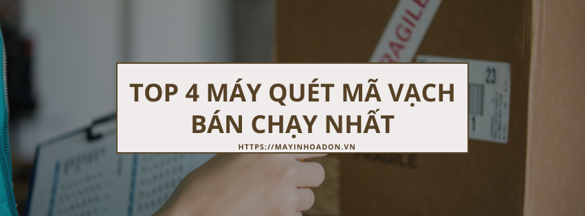 Top 4 máy quét mã vạch bán chạy nhất hiện nay